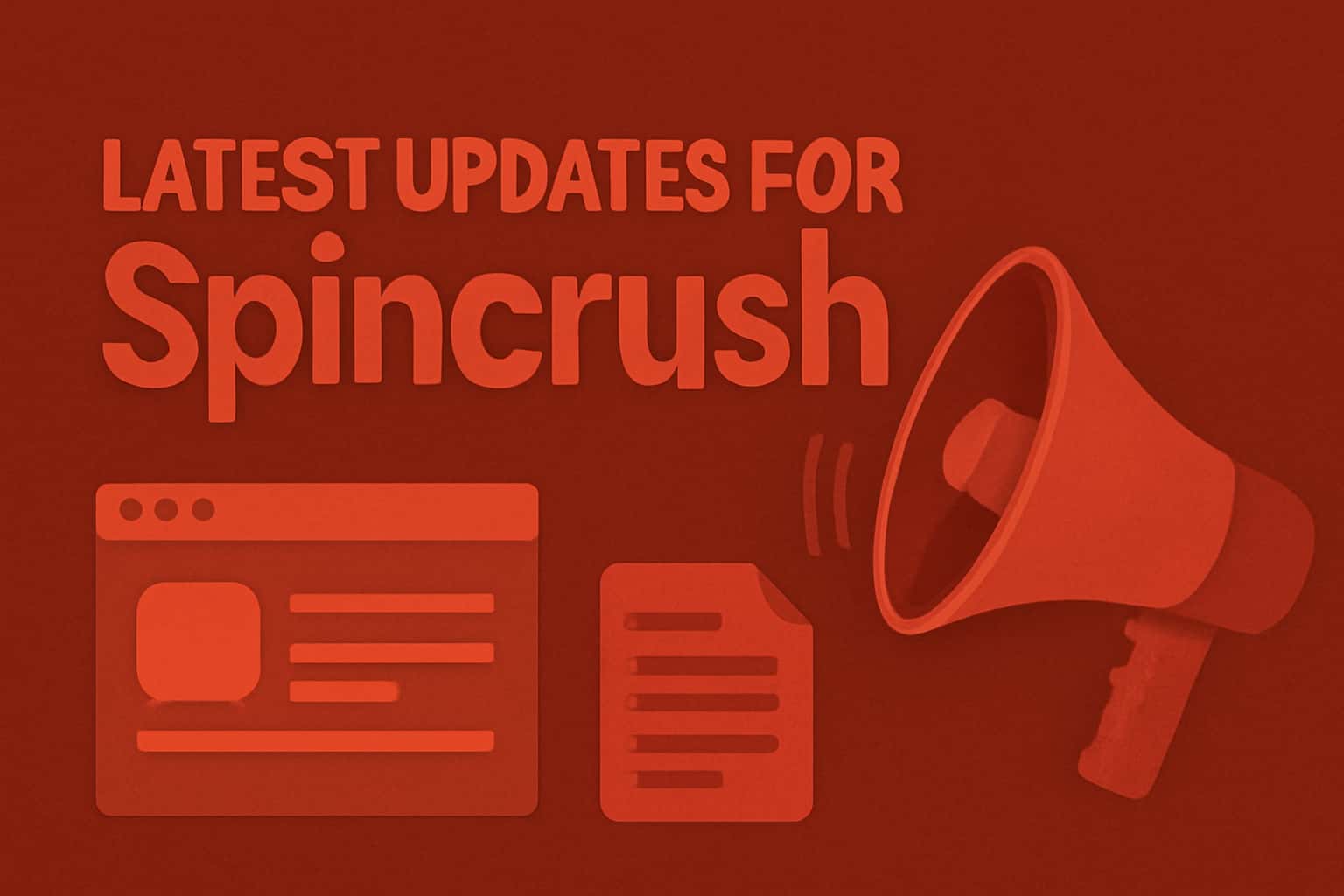 An informative scene illustrating the latest updates for the Spincrush app with the text Spincrush prominently displayed.